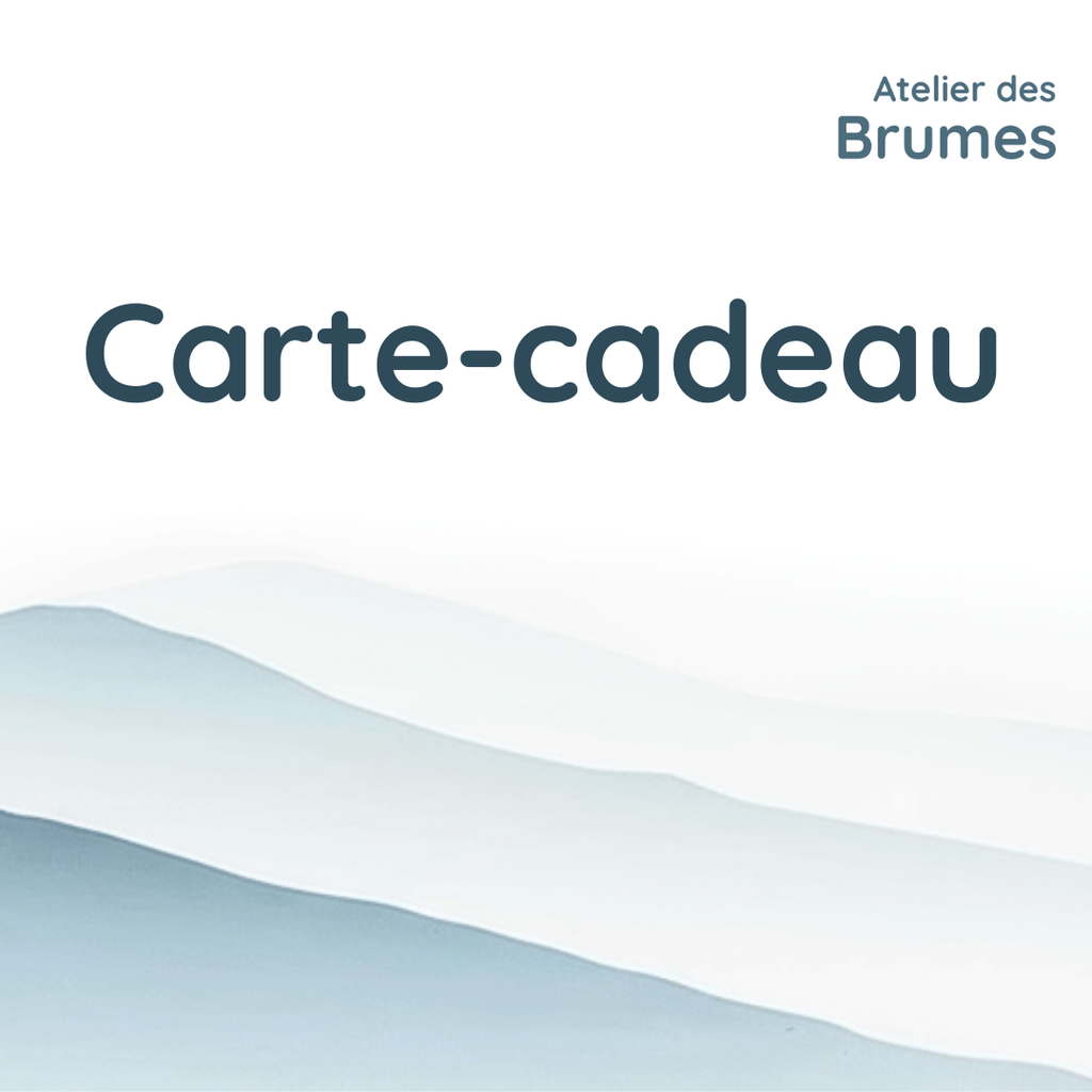 Carte-cadeau Atelier des Brumes